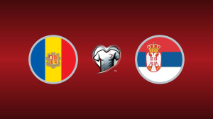 Andorra vs. Serbia