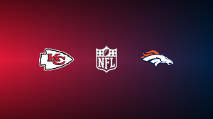 Kansas City Chiefs vs. Denver Broncos